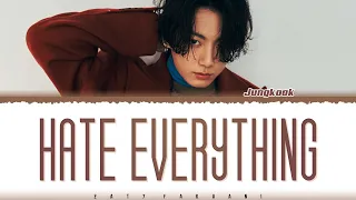 [1 HOUR LOOP] BTS 'JUNGKOOK' – 'Hate Everything' (Original Song: Golden) Lyrics [Color Coded_Eng]