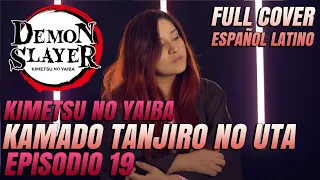 Demon Slayer | Kimetsu no Yaiba EPISODIO 19『 Kamado Tanjiro no Uta 』FULL COVER ESPAÑOL LATINO