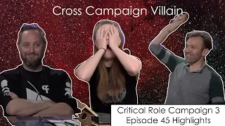 Cross Campaign Villain | Critical Role Episode 45 Highlights and Funny Moments