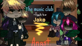 The Music Club reacts to Jake || ANGST || 1/? || Naturelove80