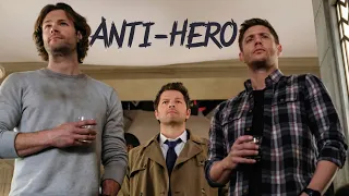 Anti Hero || Dean, Sam, Cas