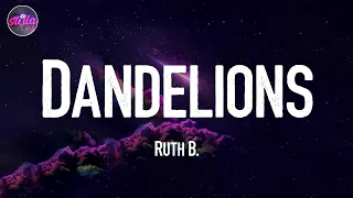 Dandelions - Ruth B. (Lyric Video)