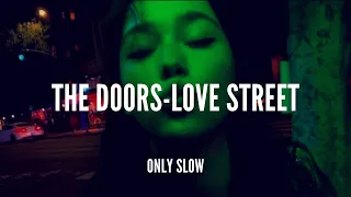 THE DOORS | Love Street | SLOWED + REVERB