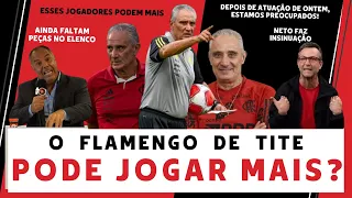 O FLAMENGO DE TITE PODE JOGAR MAIS? | #papodetorcedor