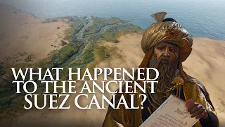 What happened to The Ancient Suez Canal?