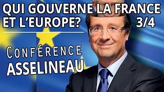 Qui gouverne la France et l'Europe ? - François ASSELINEAU 3/4