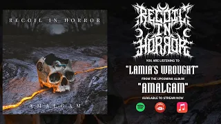 RECOIL IN HORROR - LAMIA'S WROUGHT (REDUX) [SINGLE] (2021) SW EXCLUSIVE