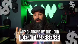 Why charging by the hour doesn't make sense...if you're a videographer