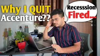 Why I QUIT ACCENTURE ?? Did Accenture Fire Me?? | Recession 2022
