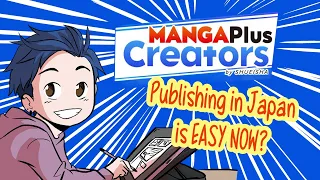 Manga Plus Creators - Publishing in Japan is EASY NOW?