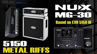 NUX MG-30 5150 METAL Riffs | Based on EVH 5150 III Distortion | How to record.