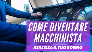 Come DIVENTARE MACCHINISTA FERROVIARIO? Come si GUIDA un TRENO - FORMAZIONE per MACCHINISTI