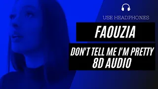 Faouzia - Don't tell me i'm pretty (8D AUDIO) 🎧 [BEST VERSION]