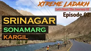 Xtreme Ladakh: Srinagar to Kargil via Dras | Zojila Pass Car Road Trip | Ep02