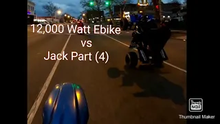 12,000 Watt Ebike vs Jack (part 4)