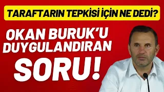 Okan Buruk'u duygulandıran soru! Galatasaray taraftarının tepkisi için ne dedi?