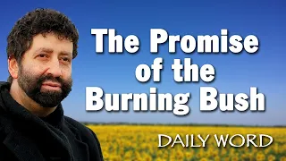 The Promise of the Burning Bush [From I am With you (Message 811)]
