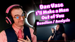 What Is He DOING To Me??? 😍 | I’ll Make A Man Out Of You - Dan Vasc | First Time Reaction/Analysis