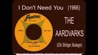 The Aardvarks - I Don't Need You (1966)