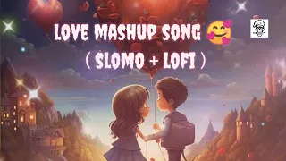 Love mashup song ❤️ || lofi song || mind rilex song | #bollywoodsongs #song #viralsong #love