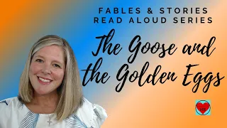 Fables & Stories Read Aloud Series: The Goose and the Golden Egg (Core Knowledge)