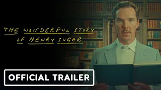 The Wonderful Story of Henry Sugar - Official Trailer (2023) Benedict Cumberbatch, Ralph Fiennes