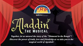 Aladdin Jr The Musical Theater Show Featuring SRK Mighty Maroon Eaglets