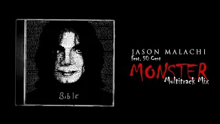 Jason Malachi - Monster (Multitrack Mix) (Feat. 50 Cent) [REUPLOADED]