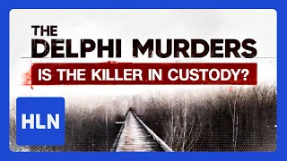 Delphi Murders: Teen Girls' Killer in Custody?