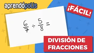 DIVISIÓN DE FRACCIONES ¡Fácil!