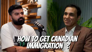 How to get Canadian Immigration? FT.Amir Ismail | Podcast # 31