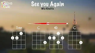 See you Again - Ukulele play along (Am, C, F, Dm, and G)