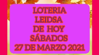 LOTERIA leidsa de hoy SÁBADOS 27 DE MARZO 2021 / RESULTADOS DE LOTERÍAS QUINIELA PALE DE HOY