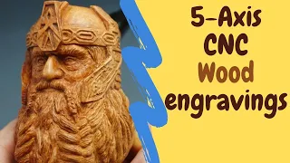 5 Axis CNC Wood Engravings Satisfying