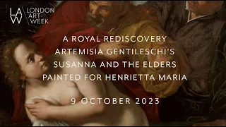 A Royal Rediscovery: Artemisia Gentileschi's Susanna and the Elders painted for Henrietta Maria