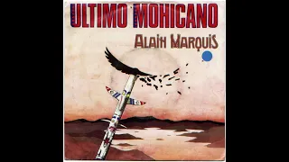 ALAIN MARQUIS -  ULTIMO MOHICANO