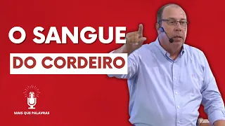 O SANGUE DO CORDEIRO - Pr Daniel Moreira