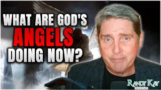 What Are God's Angels Doing Now? You May Be Surprised!