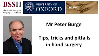 Tips, tricks and pitfalls in hand surgery by Mr Peter Burge