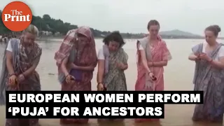 Russian, German & Italian women perform 'puja' for ancestors in Bihar