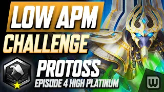 StarCraft 2 Low APM Challenge 2022! Protoss Rank Up Guide - High Plat (Ep. 4)