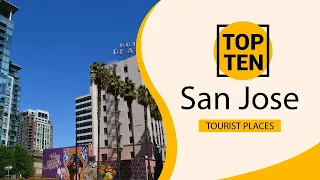 Top 10 Best Tourist Places to Visit in San Jose, California | USA - English