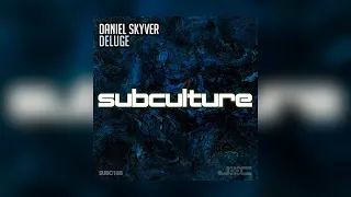 ♫ Daniel Skyver - Deluge (Original Mix)