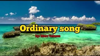 Ordinary Song by: Marc Velasco #karaokeversion #karaokewithlyrics #karaoke