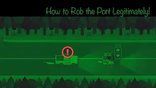How to Rob the Port Legitimately - Sneaky Sasquatch