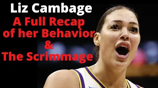 Liz Cambage - Never Sorry & Never Wrong - A full Recap including a breakdown of the scrimmage