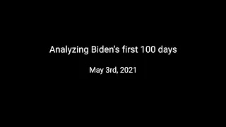 Analyzing Biden’s first 100 days