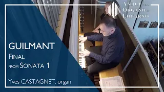 A. Guilmant: Final (from Sonata n. 1 op. 42) - Yves Castagnet | AOL live 2019