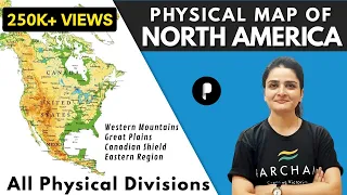 NORTH AMERICA: Physical Divisions | Location, Features & Physical Geography | World Map & Geography