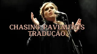 Chasing Pavements (TRADUÇÃO) - Adele